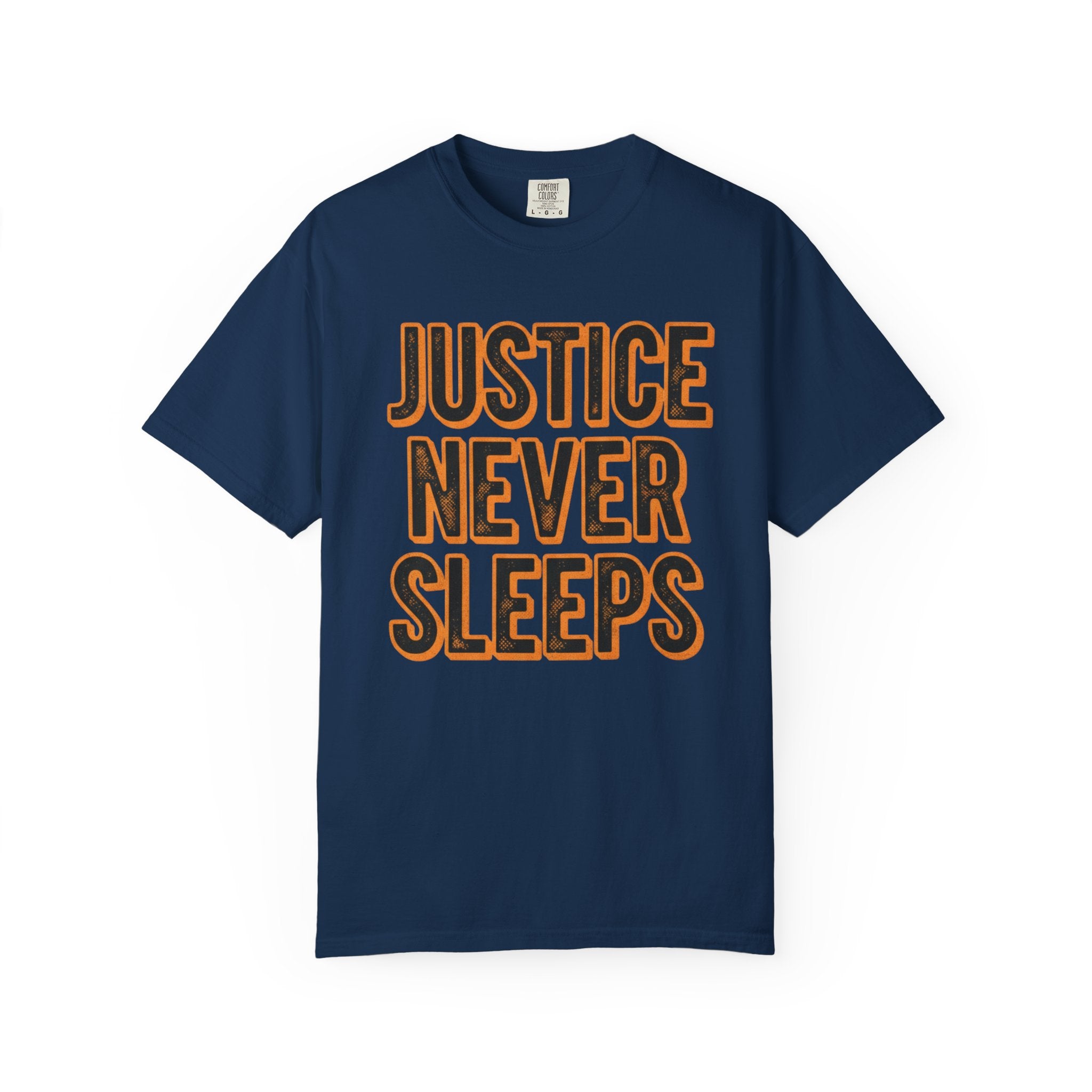 Justice Never Sleeps T-Shirt