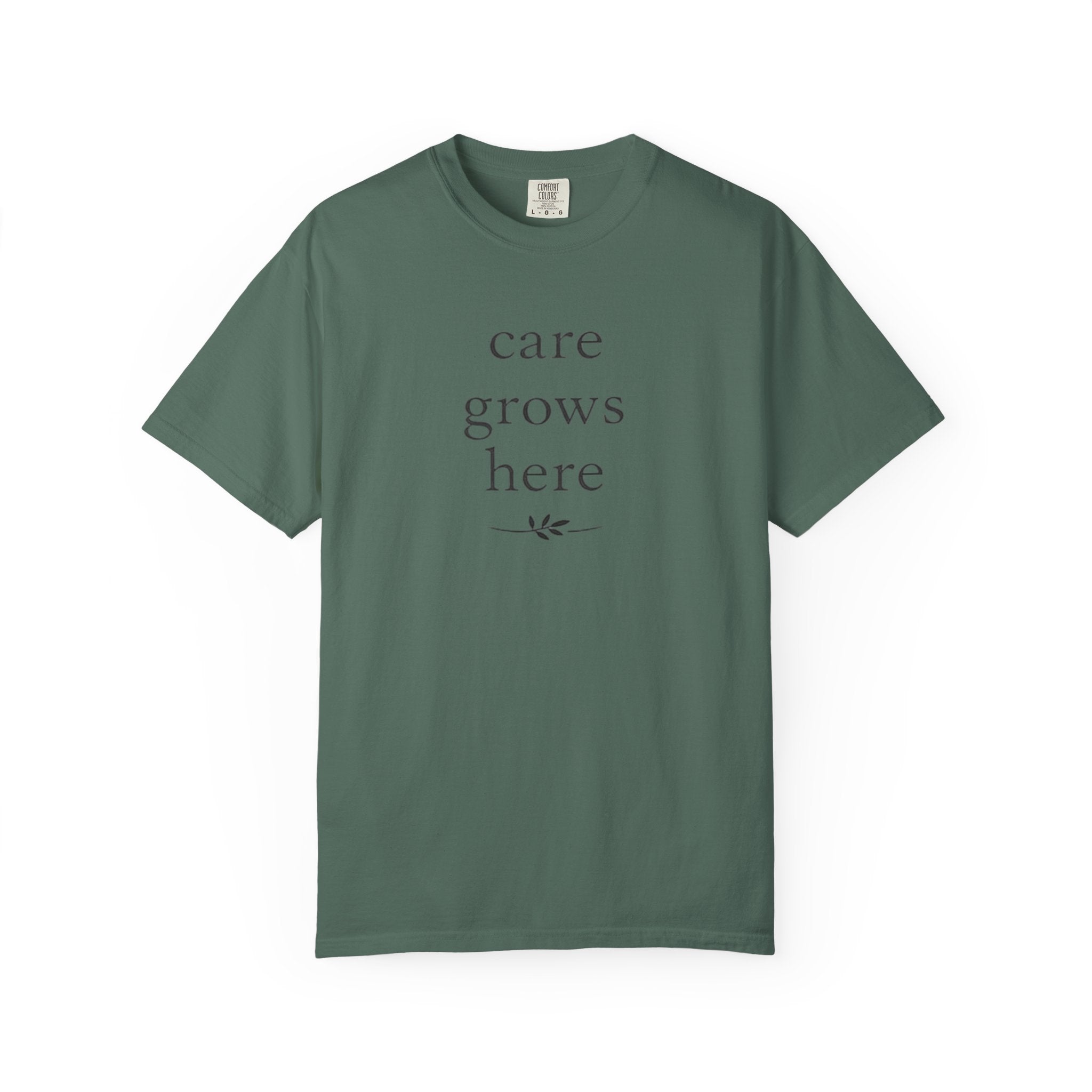 Care Grows Here T-Shirt