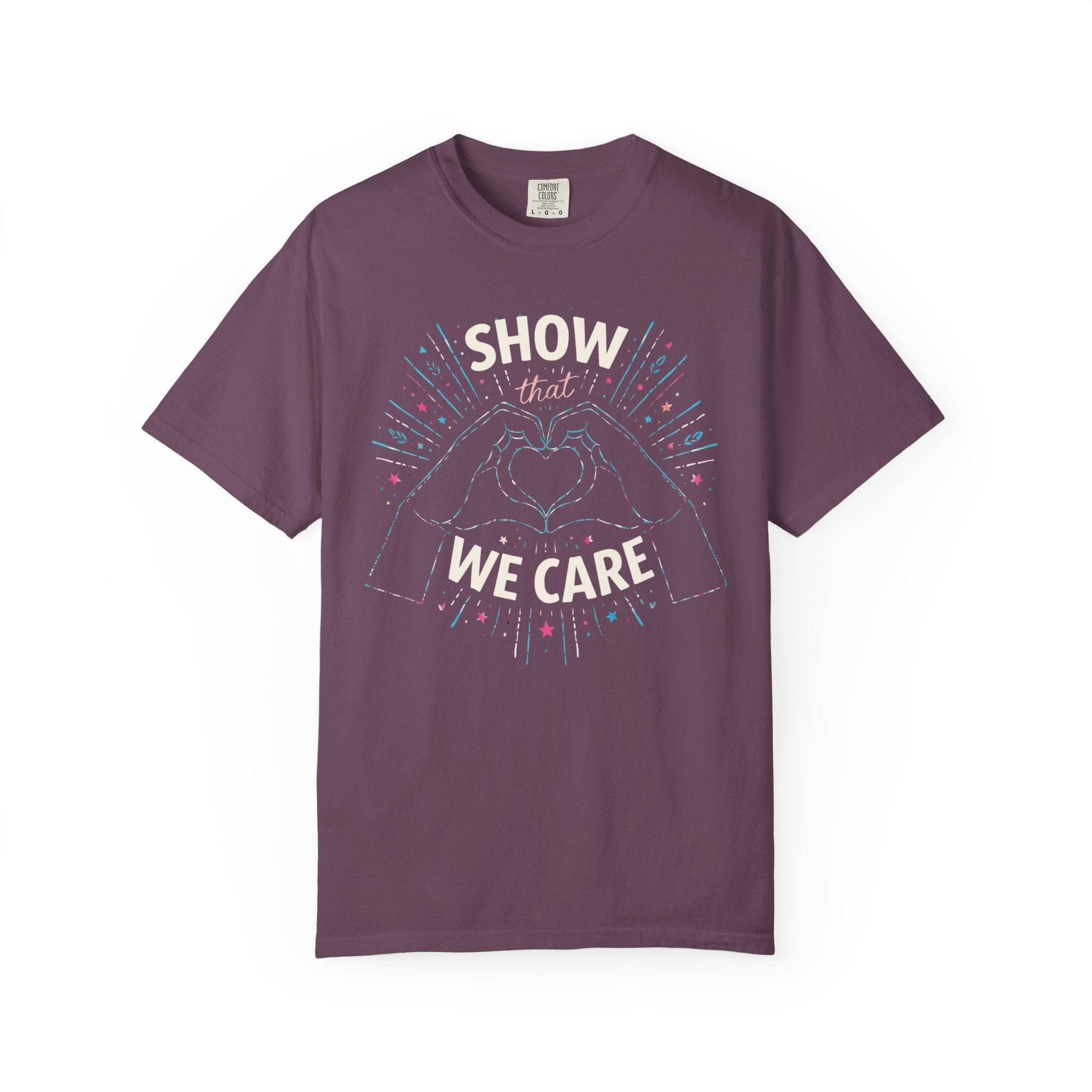 Show That We Care T-Shirt