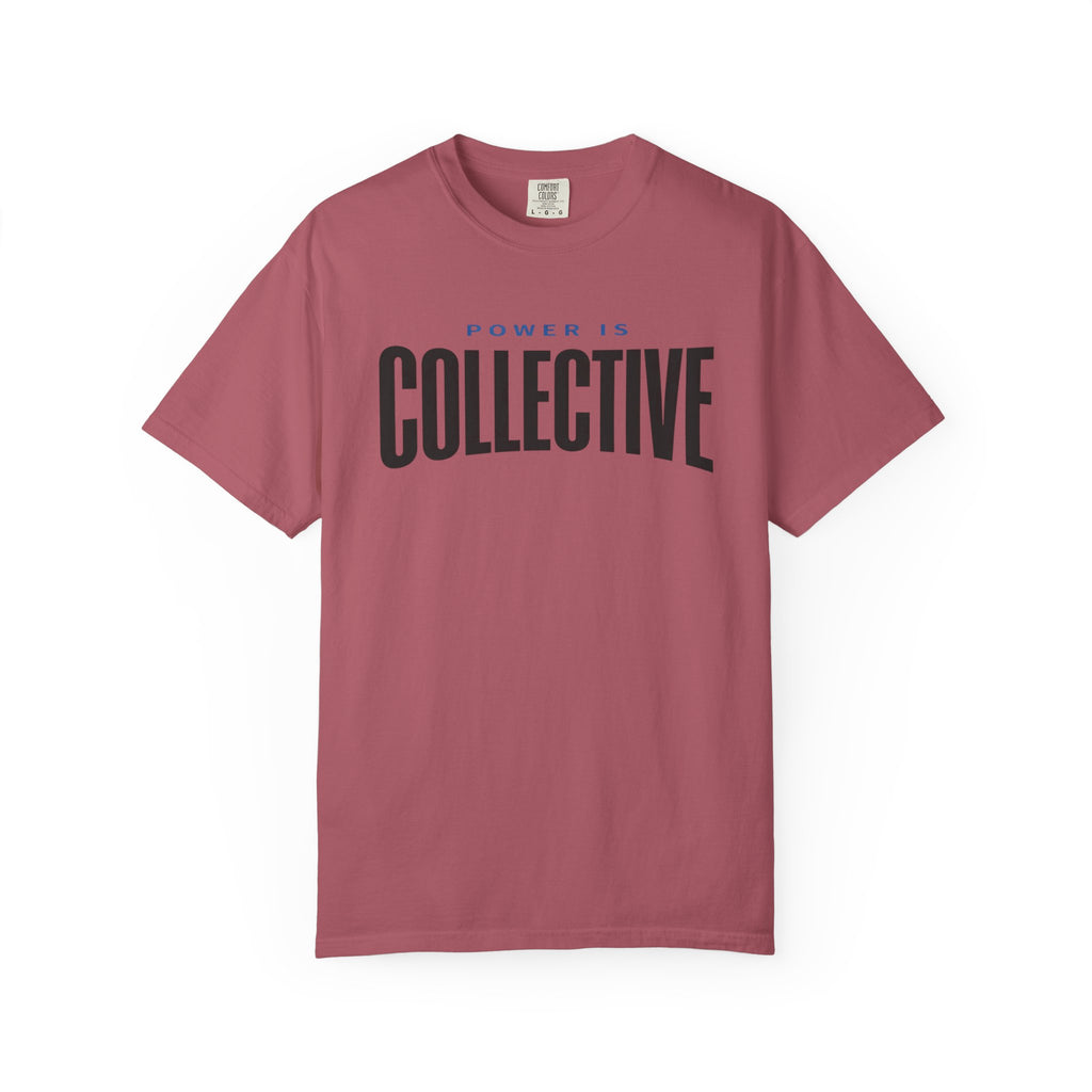 Power Is Collective T-Shirt
