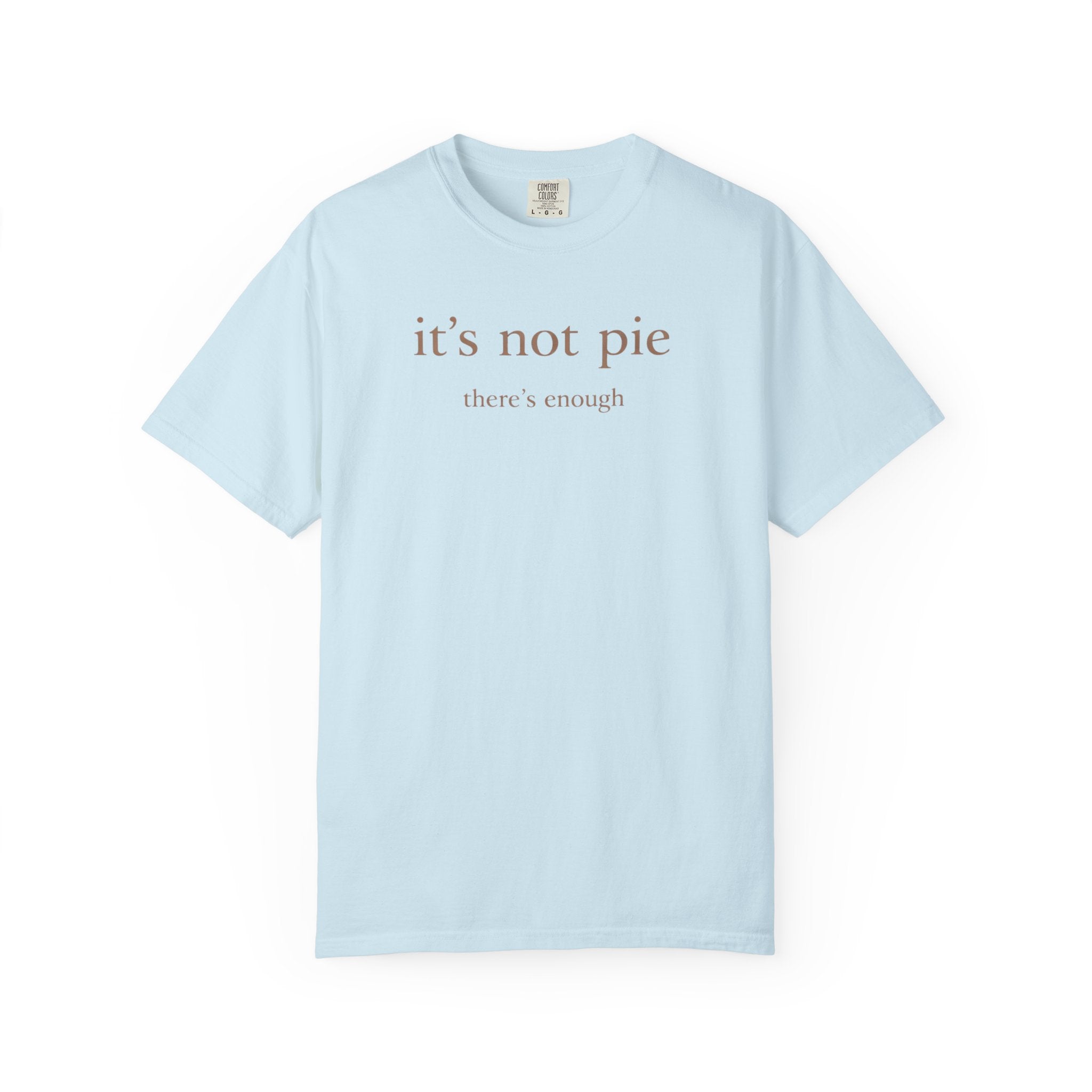 It's Not Pie T-Shirt