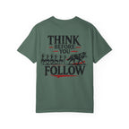 Think Before You Follow T-Shirt