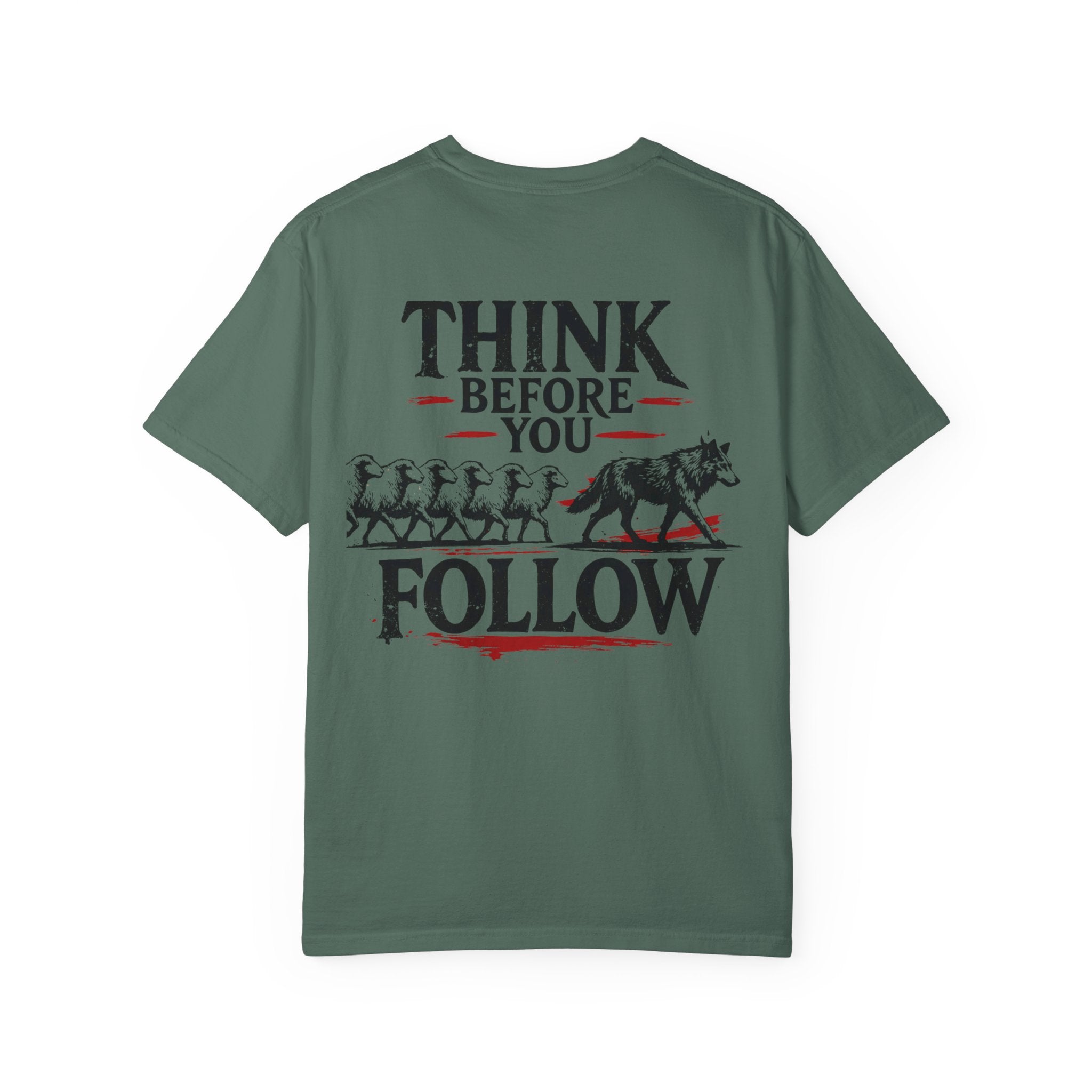 Think Before You Follow T-Shirt