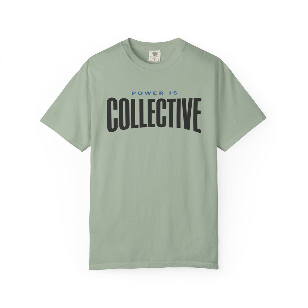 Power Is Collective T-Shirt