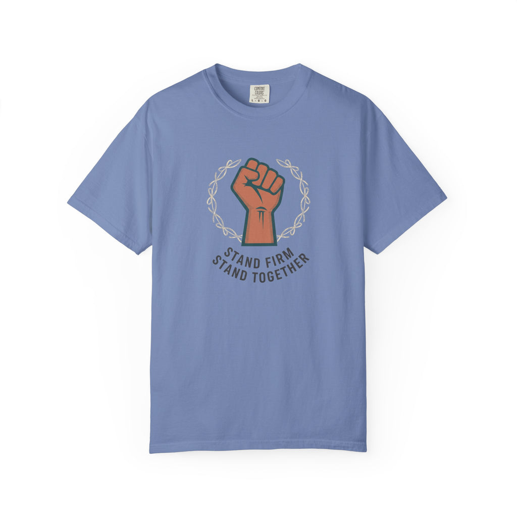 Stand Firm Stand Together T-Shirt