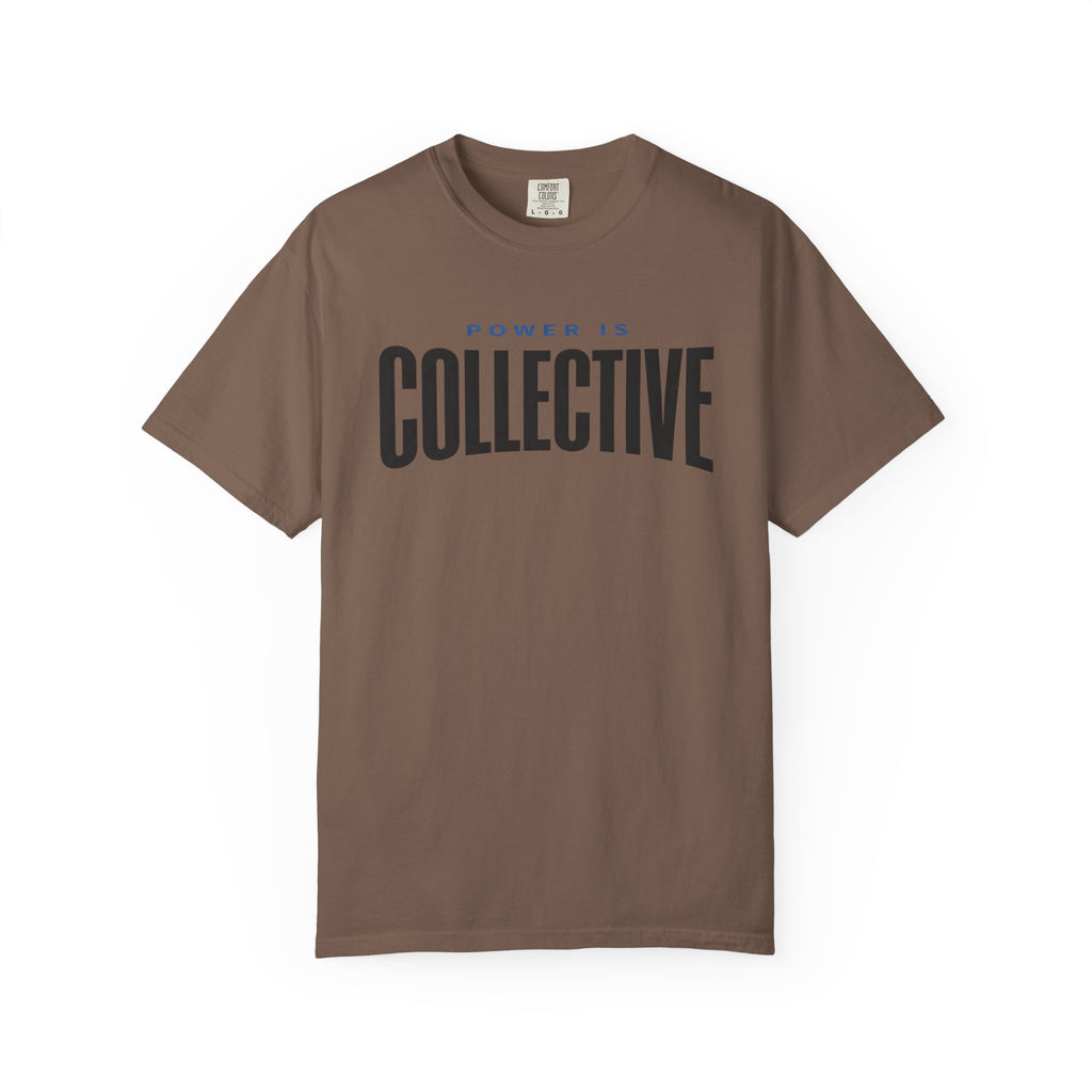 Power Is Collective T-Shirt