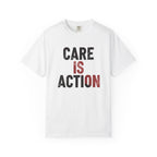 Care Is Action T-Shirt