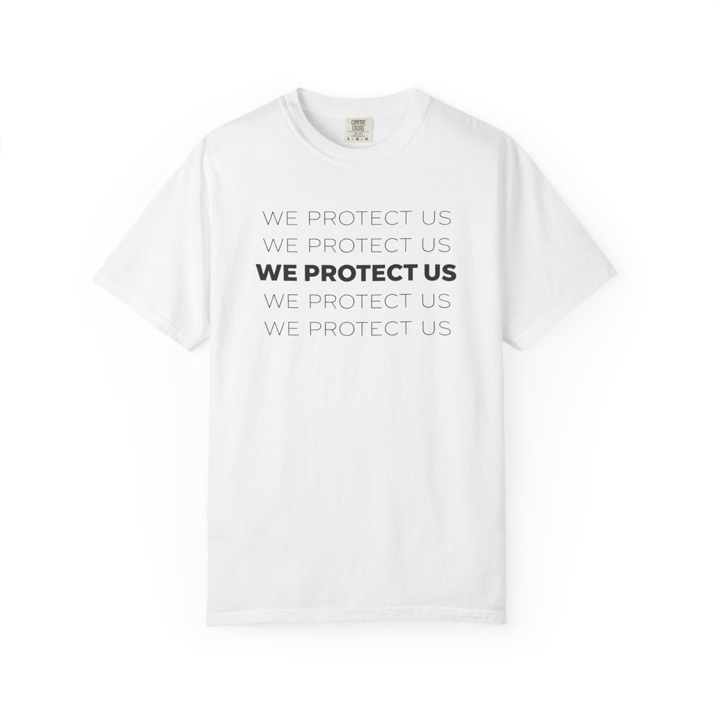 We Protect Us T-Shirt