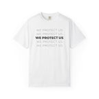 We Protect Us T-Shirt