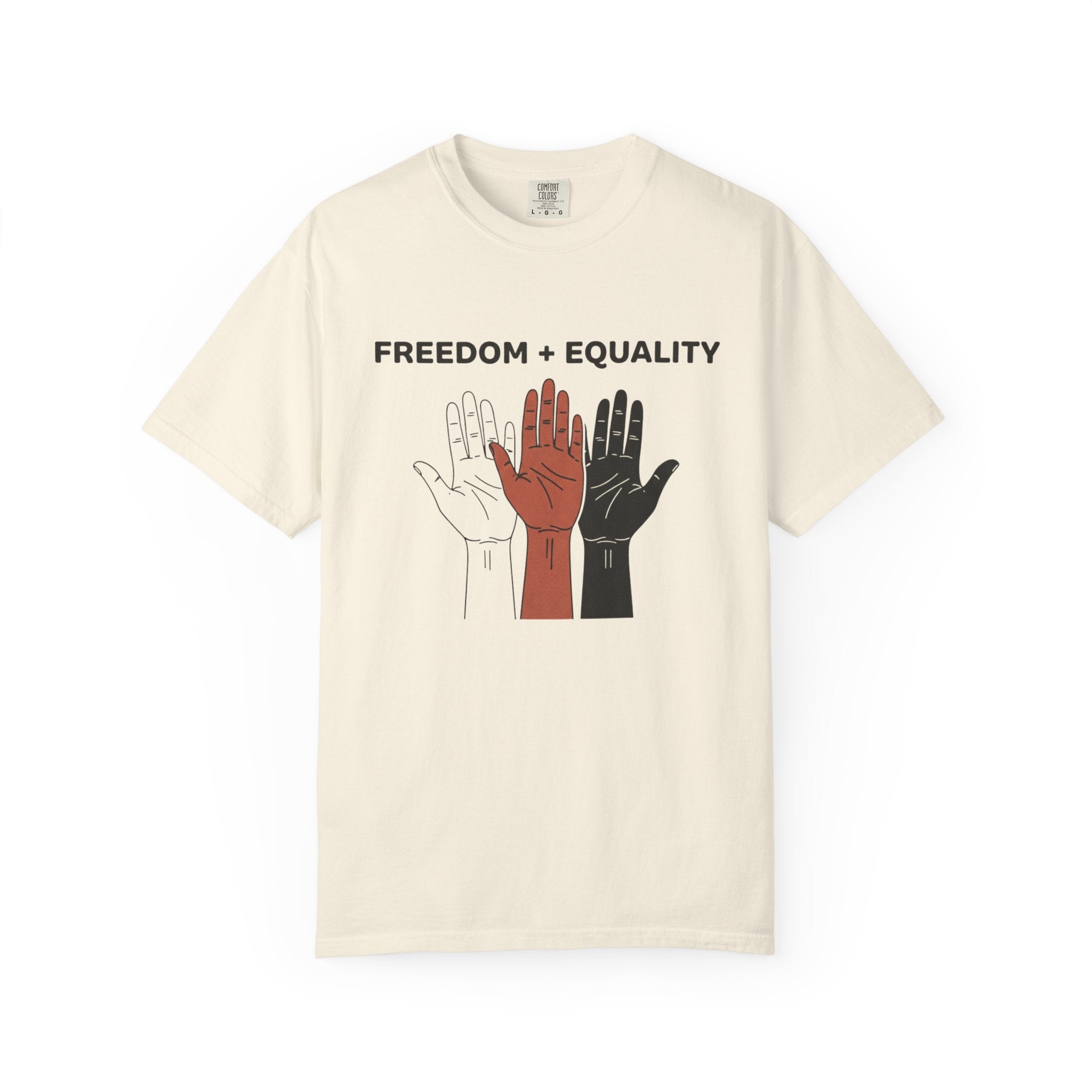 Freedom and Equality Hands T-Shirt