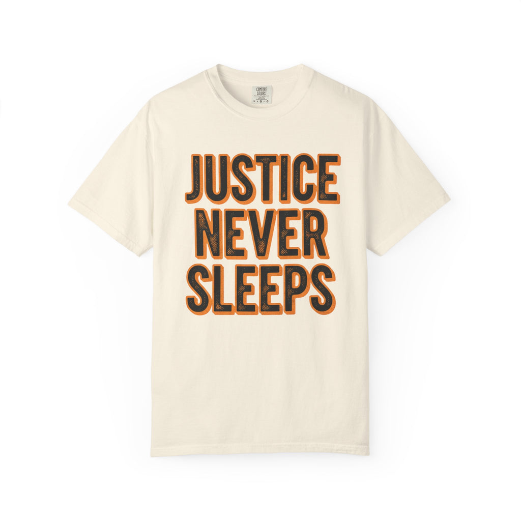 Justice Never Sleeps T-Shirt