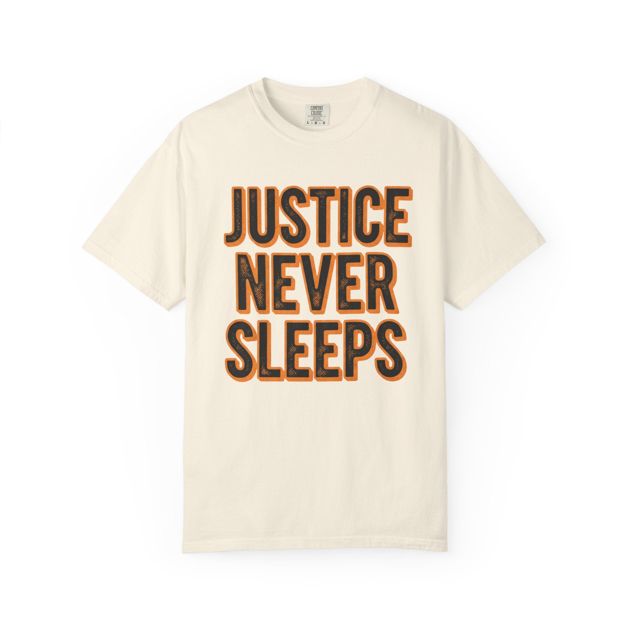 Justice Never Sleeps T-Shirt