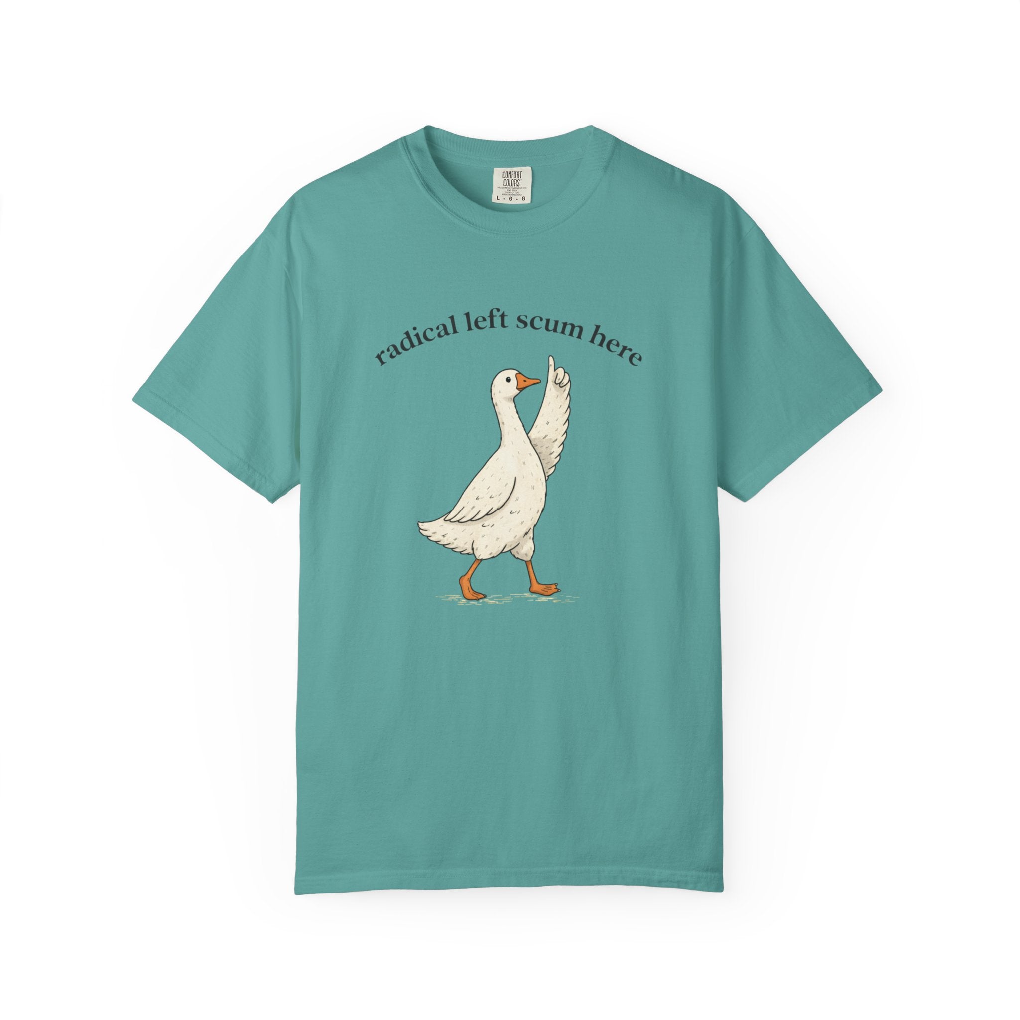 Radical Left Scum Goose T-Shirt