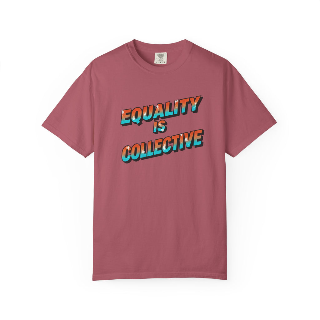 Equality Is Collective T-Shirt