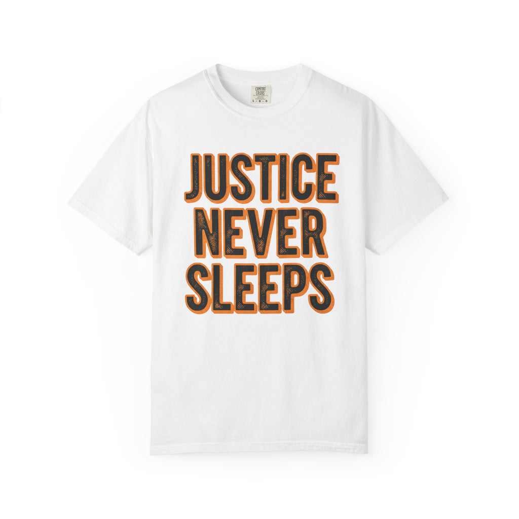 Justice Never Sleeps T-Shirt