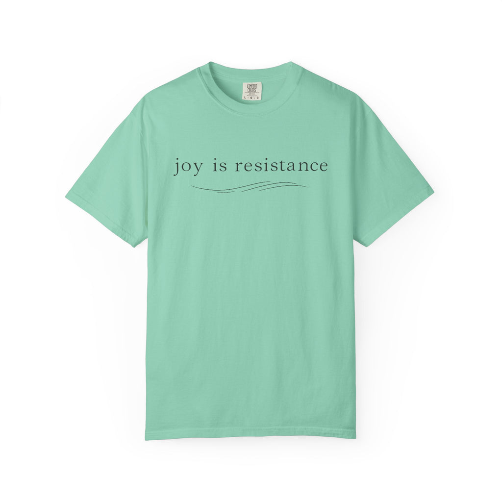 Joy Is Resistance T-Shirt