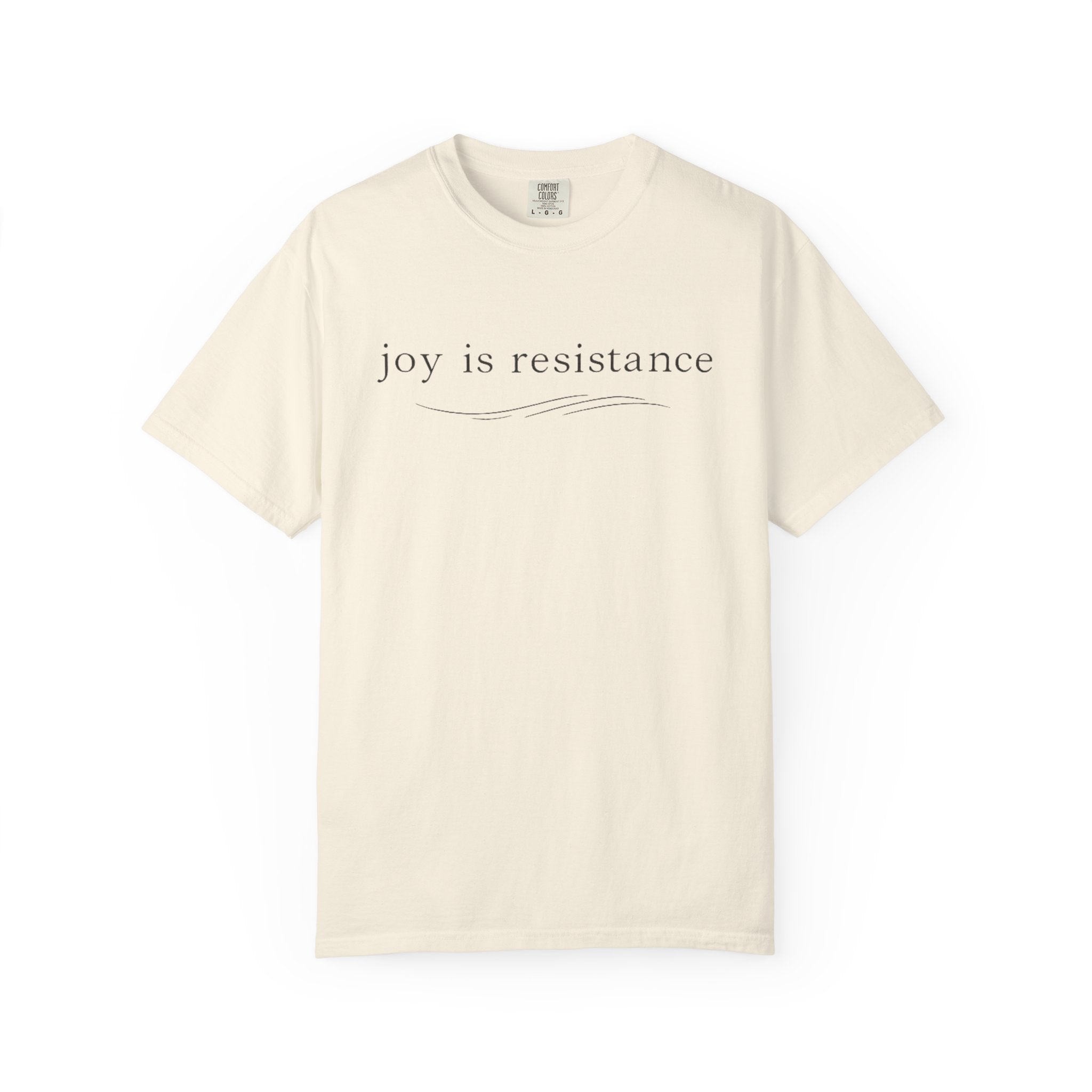 Joy Is Resistance T-Shirt