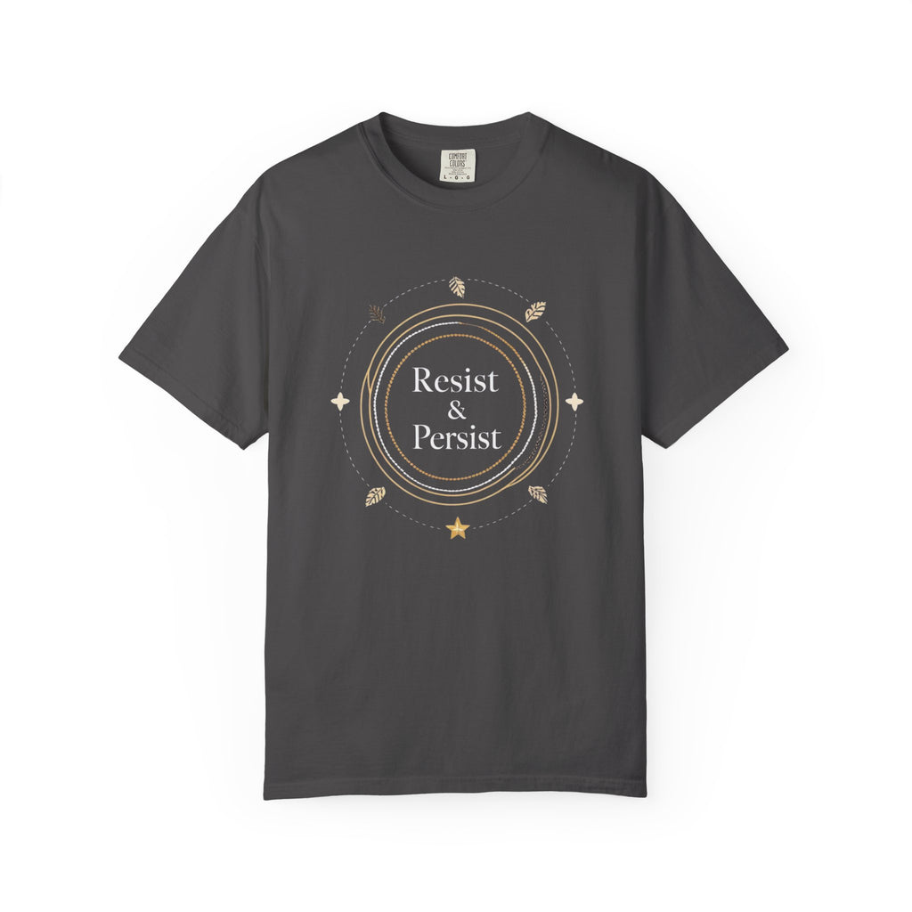 Resist & Persist Inspirational T-Shirt