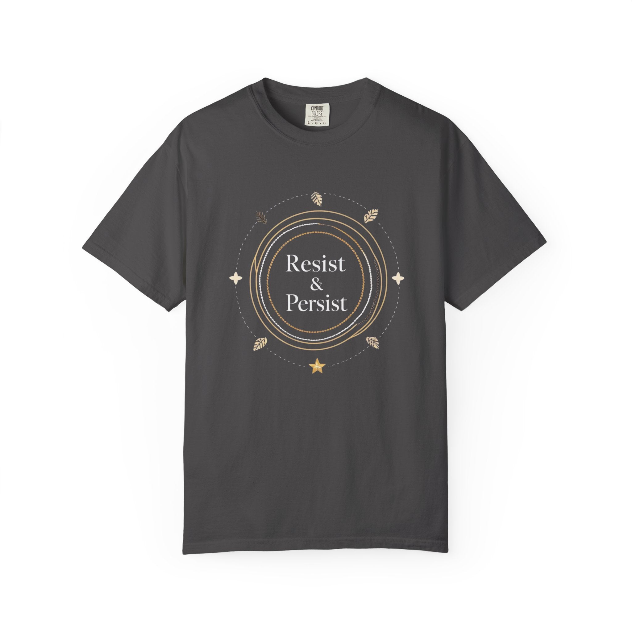 Resist & Persist Inspirational T-Shirt